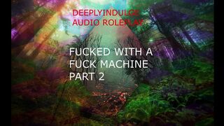 Deep Throated by a Mechanical Master Part 2 (Audio Roleplay) Intense Dirty Nasty Daddy Dom
