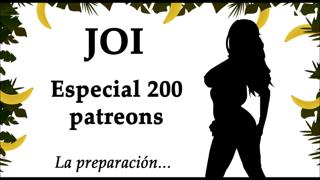 Special JOI for 200 patreon members, 200 loads of cum Audio in Spanish