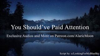 Pay Attention Next Time [Erotic Audio for Women] [CNC]