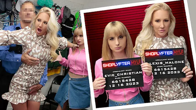 Case No  6615428 - The Protective Thief by Shoplyfter Mylf Featuring Evie Christian & Alexis Malone